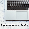 Your Guide To Finding and Using a Paraphrasing Tool